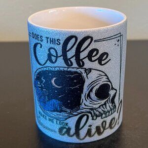 Does This Coffee Make Me Look Alive? Halloween ~ Skull ~ Silver Glitter Mug